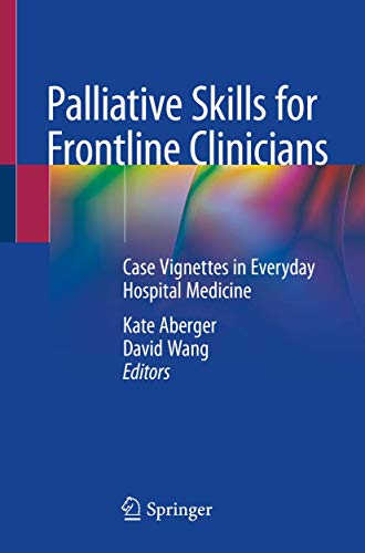 Palliative Skills for Frontline Clinicians: Case Vignettes in Everyday Hospital Medicine