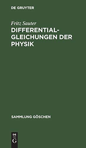Differentialgleichungen der Physik (Sammlung Göschen, 1070, Band 1070)