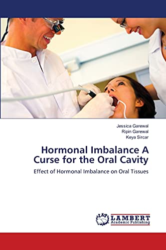 Hormonal Imbalance A Curse for the Oral Cavity: Effect of Hormonal Imbalance on Oral Tissues