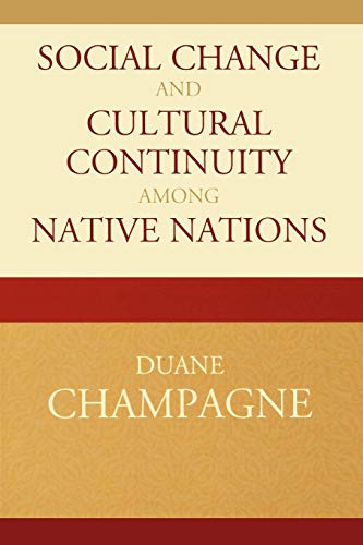 Social Change and Cultural Continuity among Native Nations (Contemporary Native American Communities)