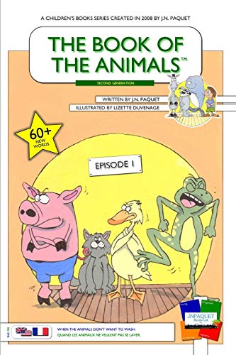 The Book of The Animals - Episode 1 (English-French) [Second Generation]: When the animals don't want to wash. (The Book of The Animals - English-French - Second Generation, Band 1)