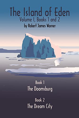 The Island of Eden Volume 1: Book 1 The Doomsburg (The Island of Eden: The Doomsburg)