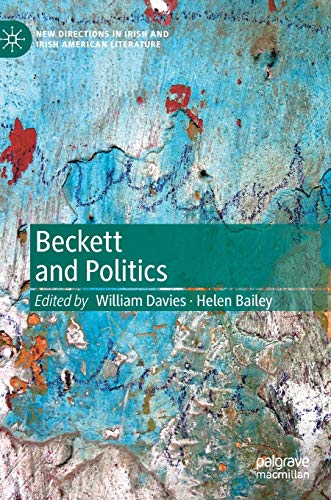 Beckett and Politics (New Directions in Irish and Irish American Literature)