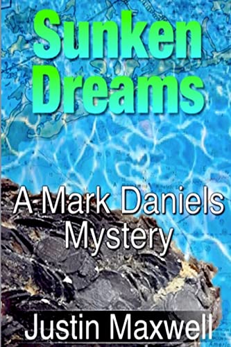 Sunken Dreams (A Mark Daniels Mystery, Band 3)