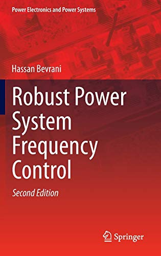 Robust Power System Frequency Control (Power Electronics and Power Systems)