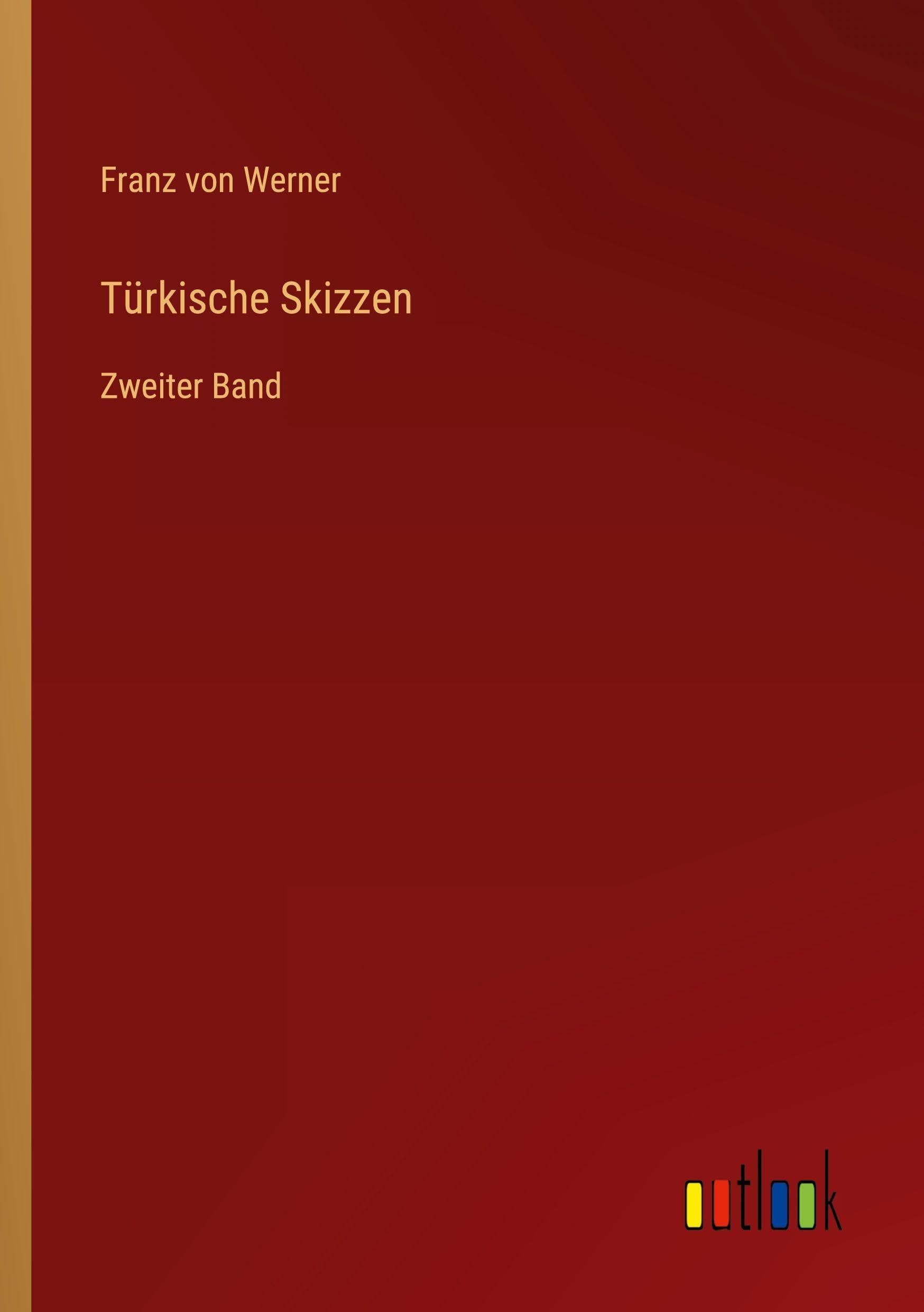 Türkische Skizzen: Zweiter Band