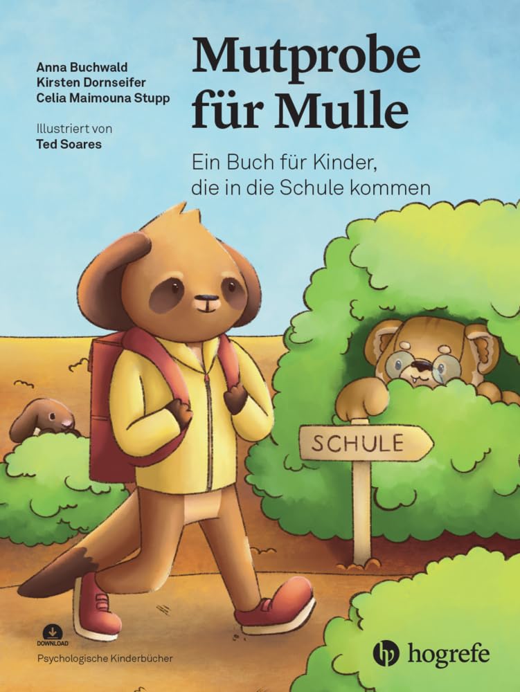 Mutprobe für Mulle: Ein Buch für Kinder, die in die Schule kommen (Psychologische Kinderbücher)