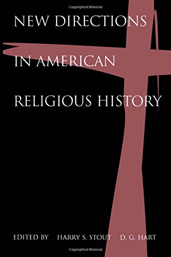 New Directions in American Religious History