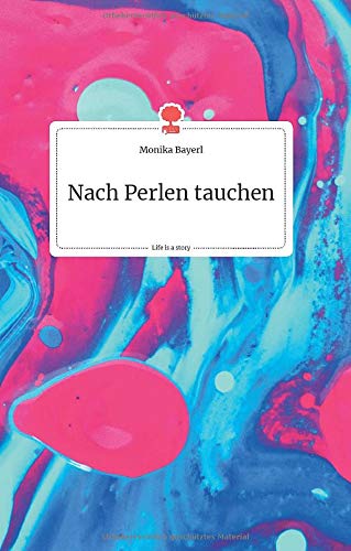 Nach Perlen tauchen. Life is a Story