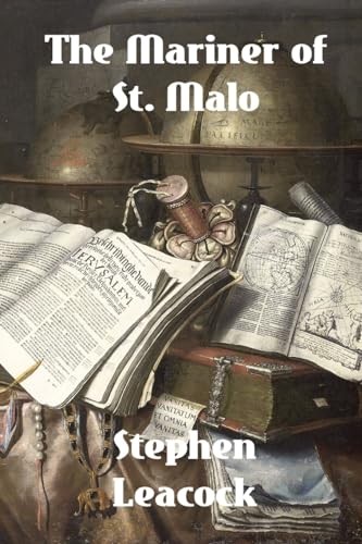 The Mariner of St. Malo: A Chronicle of the Voyages of Jacques Cartier