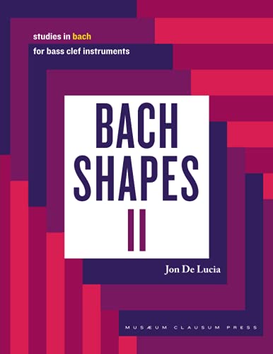 Bach Shapes II: Studies in Bach for Bass Clef Instruments (Bach Shapes for All Instruments)