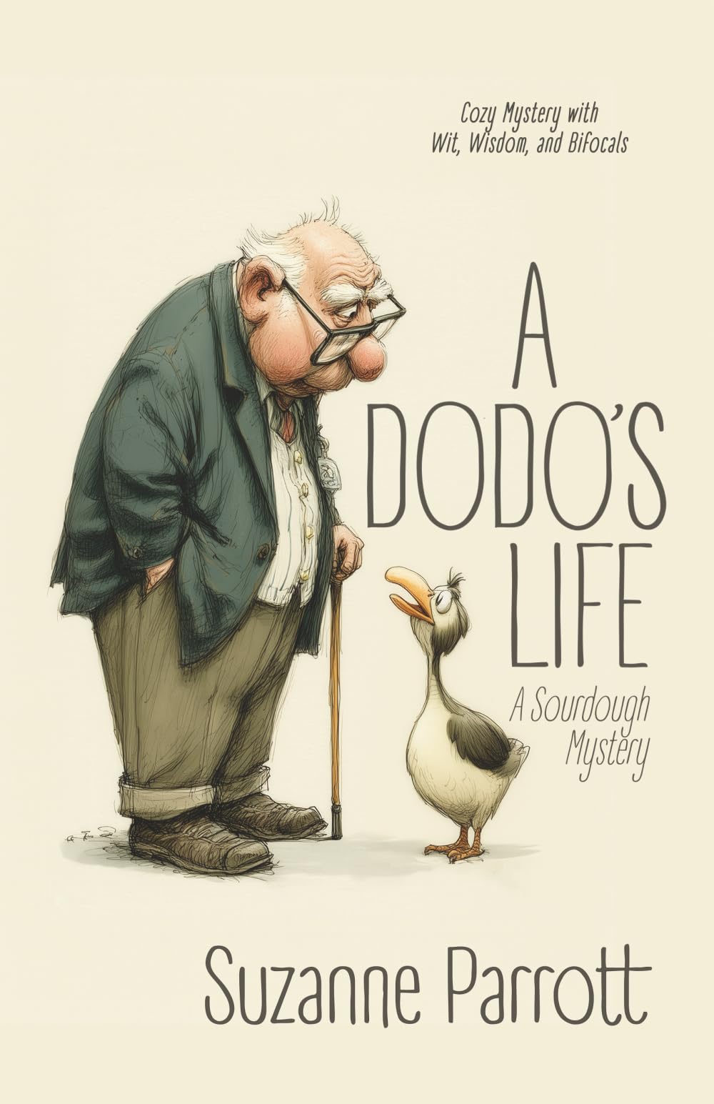 A Dodo's Life: A Sourdough Mystery: A Cozy Mystery with Wit, Wisdom, and Bifocals: A Sourdough Mystery: Cozy Mystery with Wit, Wisdom, and Bifocals (Dodo Diaries)