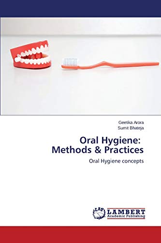Oral Hygiene: Methods & Practices: Oral Hygiene concepts