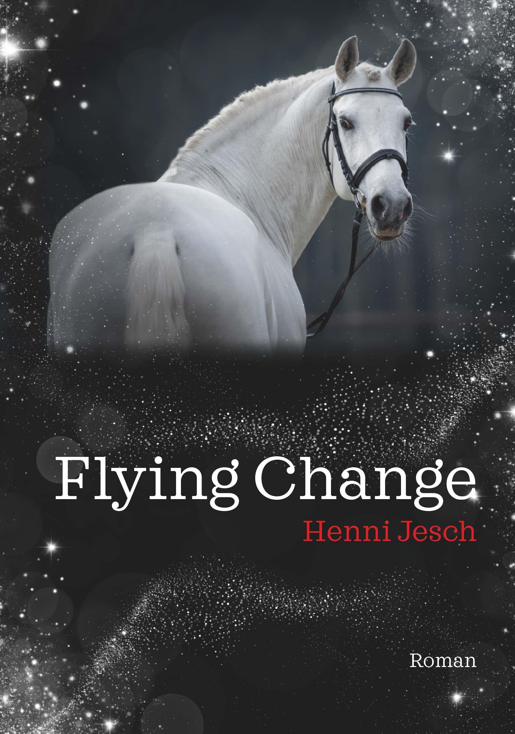 Flying Change: Young adult romance im Reitsport