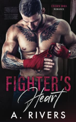 Fighter's Heart (Crown MMA Romance, Band 1)