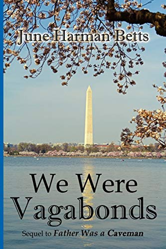 We Were Vagabonds: Sequel to Father Was A Caveman (Echoes in My Mind, Band 2)