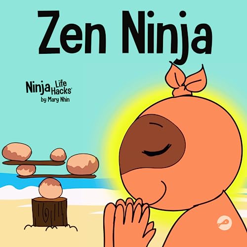 Zen Ninja: A Children's Book About Mindful Star Breathing (Ninja Life Hacks, Band 41)
