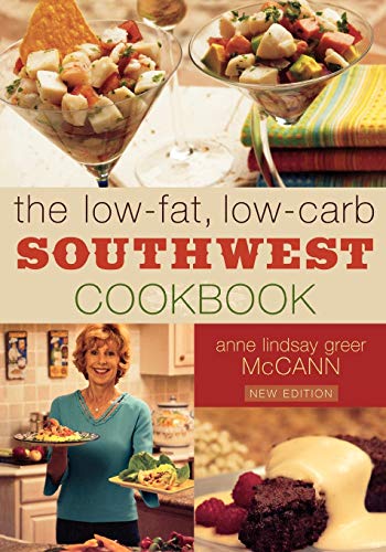 The Low-fat Low-carb Southwest Cookbook, New Edition