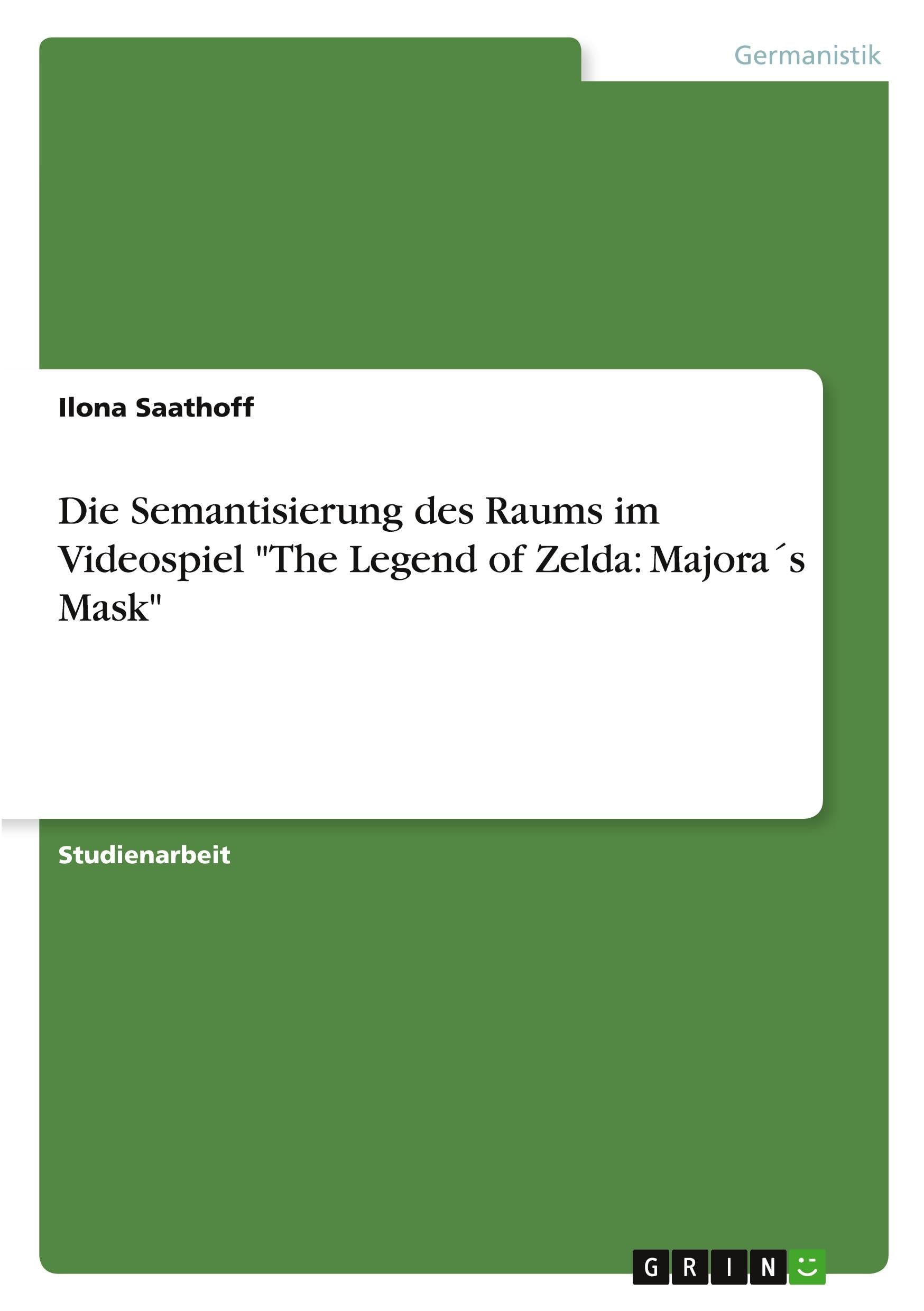 Die Semantisierung des Raums im Videospiel The Legend of Zelda: Majora´s Mask