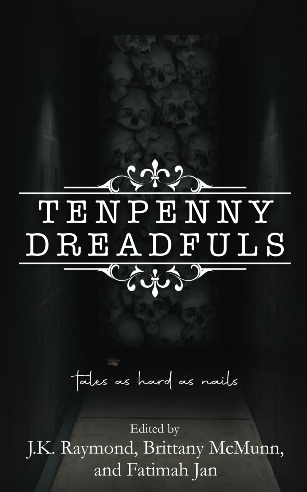 Tenpenny Dreadfuls: Tales as Hard as Nails