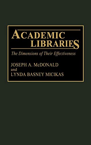 Academic Libraries: The Dimensions of Their Effectiveness (New Directions in Information Management)