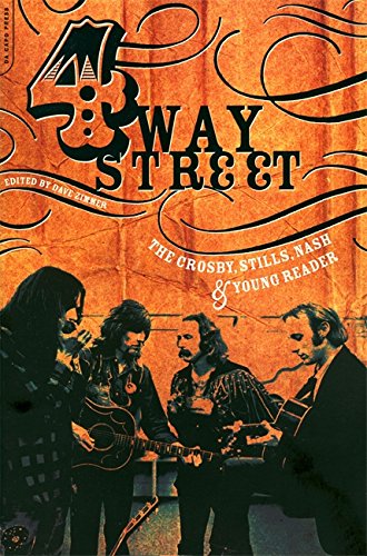Four Way Street: The Crosby, Stills, Nash & Young Reader: The Crosby, Stills, Nash and Young Reader