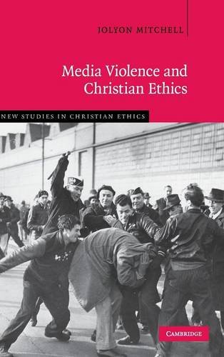 Media Violence and Christian Ethics (New Studies in Christian Ethics, Band 30)