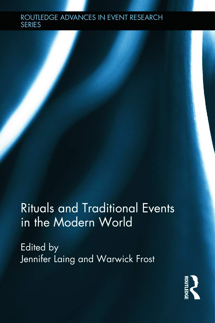 Rituals and Traditional Events in the Modern World (Routledge Advances in Event Research)