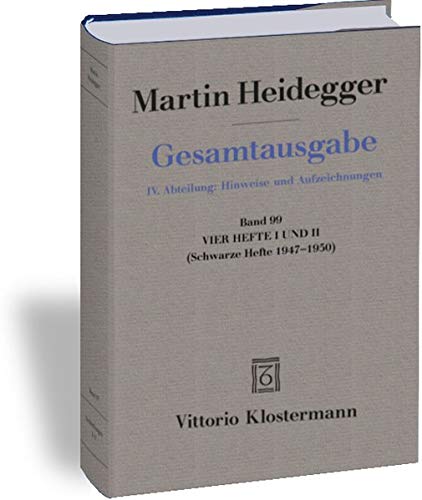 Vier Hefte I und II: (Schwarze Hefte 1947-1950) (Martin Heidegger Gesamtausgabe, Band 99)