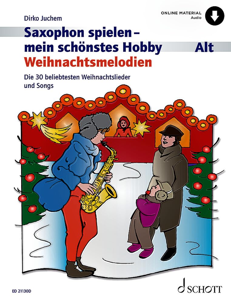 Saxophon spielen - mein schönstes Hobby: Weihnachtsmelodien. Alt-Saxophon, Klavier ad libitum.