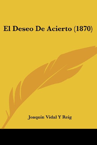 El Deseo De Acierto (1870)