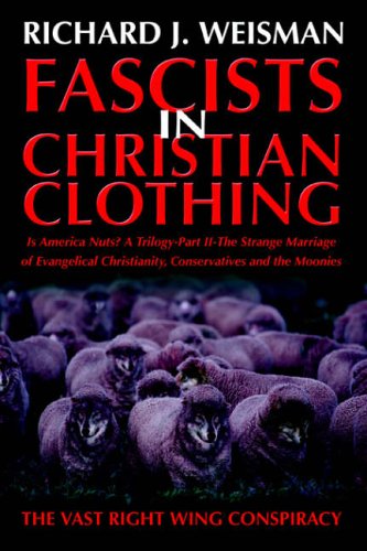 Fascists in Christian Clothing: The Vast Right Wing Conspiracy