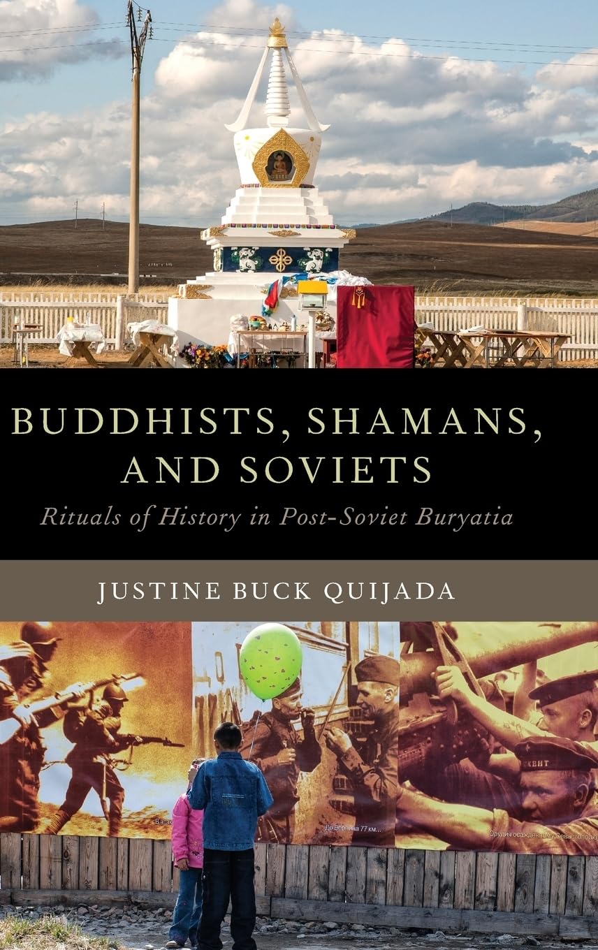 Buddhists, Shamans, and Soviets: Rituals of History in Post-Soviet Buryatia (Oxford Ritual Studies)