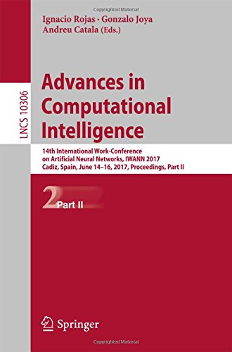 Advances in Computational Intelligence: 14th International Work-Conference on Artificial Neural Networks, IWANN 2017, Cadiz, Spain, June 14-16, 2017, ... Part II (Lecture Notes in Computer Science)