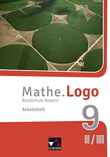Mathe.Logo – Bayern - neu / Mathe.Logo Bayern AH 9 II/III – neu: Realschule Bayern (Mathe.Logo – Bayern - neu: Realschule Bayern)