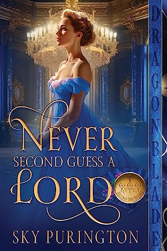 Never Second Guess a Lord (Second Time Brides, Band 1)