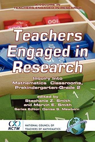 Teachers Engaged in Research: Inquiry into Mathematics Classrooms, Grades Pre K-2: Inquiry in Mathematics Classrooms, Grades Pre-K-2 (PB)