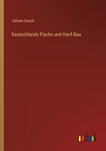 Deutschlands Flachs und Hanf-Bau