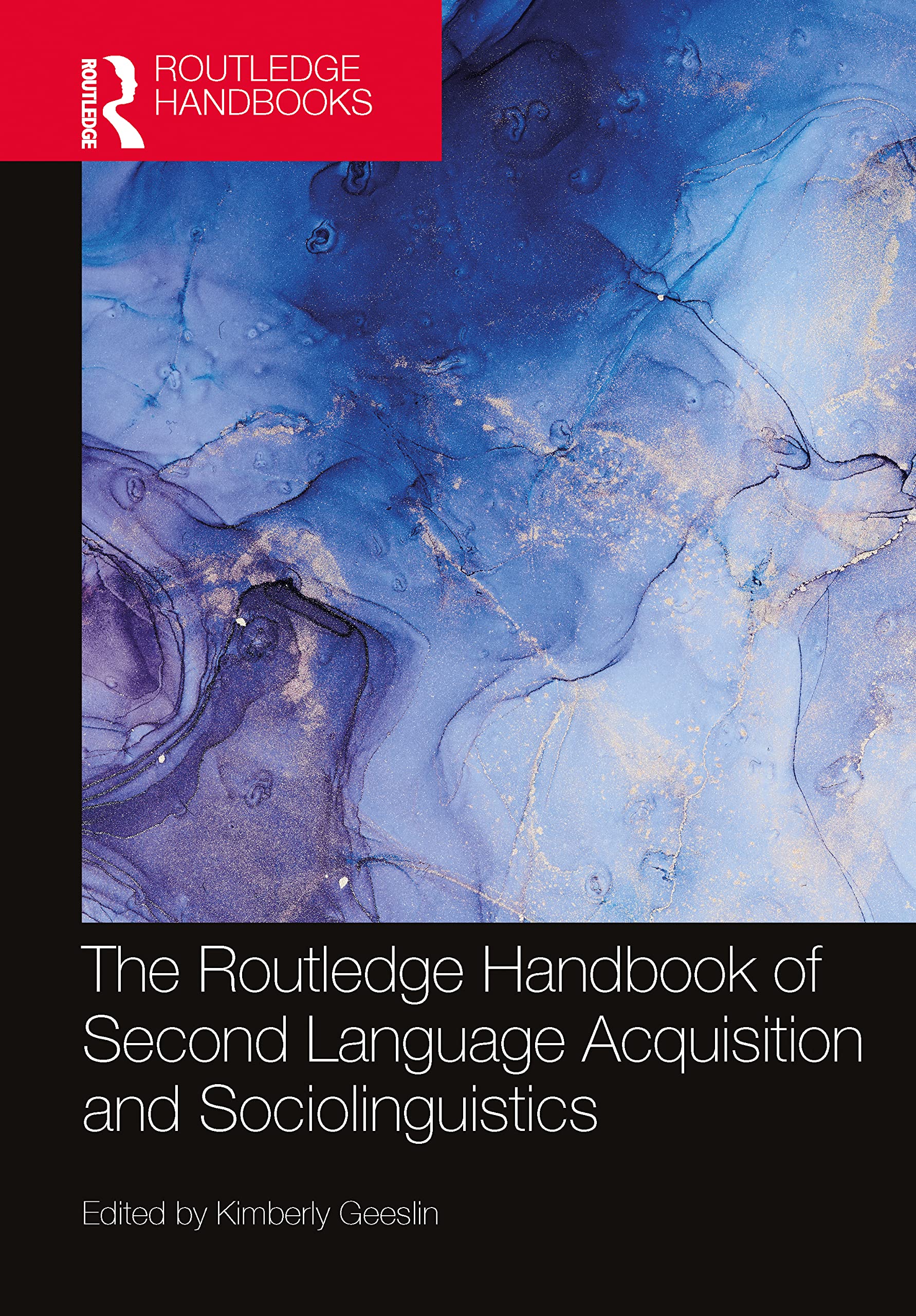 The Routledge Handbook of Second Language Acquisition and Sociolinguistics (Routledge Handbooks in Second Language Acquisition)