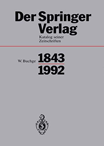 Der Springer-Verlag: Katalog Seiner Zeitschriften 1843-1992 (German Edition)