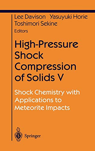 High-Pressure Shock Compression of Solids V: Shock Chemistry with Applications to Meteorite Impacts (Shock Wave and High Pressure Phenomena)