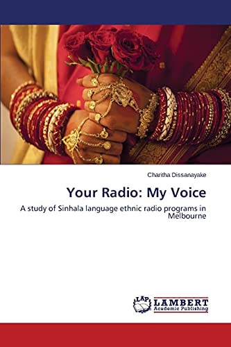 Your Radio: My Voice: A study of Sinhala language ethnic radio programs in Melbourne