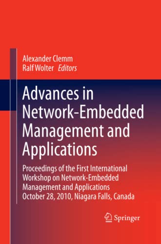 Advances in Network-Embedded Management and Applications: Proceedings of the First International Workshop on Network-Embedded Management and Applications