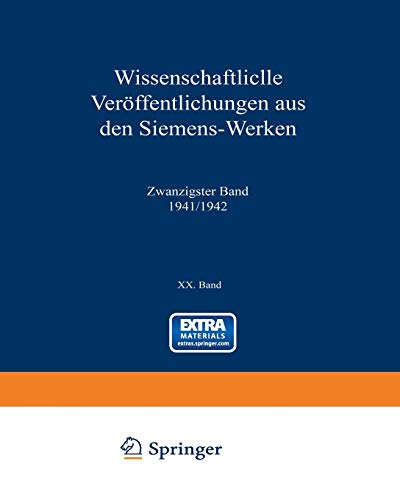 Wissenschaftliche Veröffentlichungen aus den Siemens-Werken: Herausgegeben von der Zentralstelle für wissenschaftlich-technische Forschungsarbeiten des Siemens-Konzerns