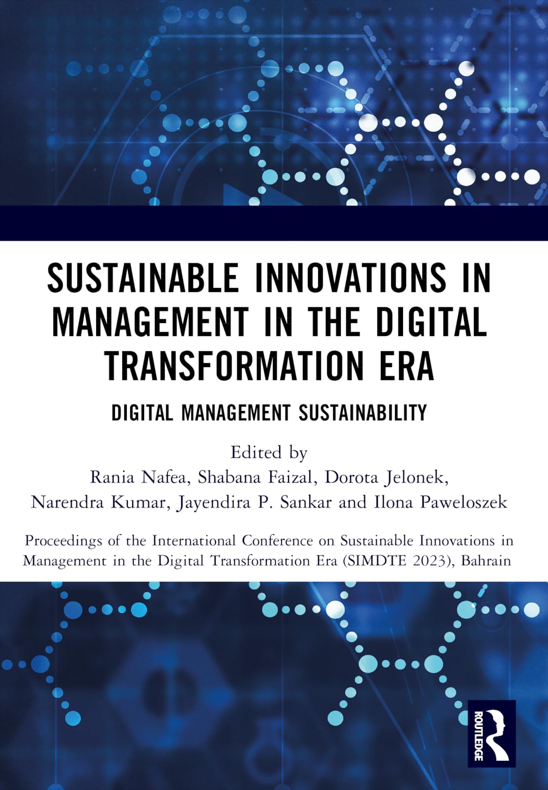 Sustainable Innovations in Management in the Digital Transformation Era: Proceedings of the International Conference on Sustainable Innovations in ... Transformation Era (SIMDTE 2023), Bahrain