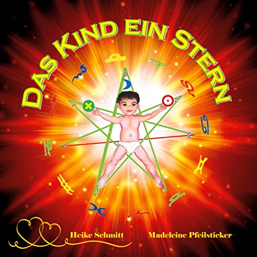 Das Kind ein Stern: Ein Kind ist der Fingerzeig vom Göttlichen