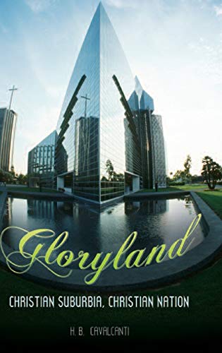 Gloryland: Christian Suburbia, Christian Nation