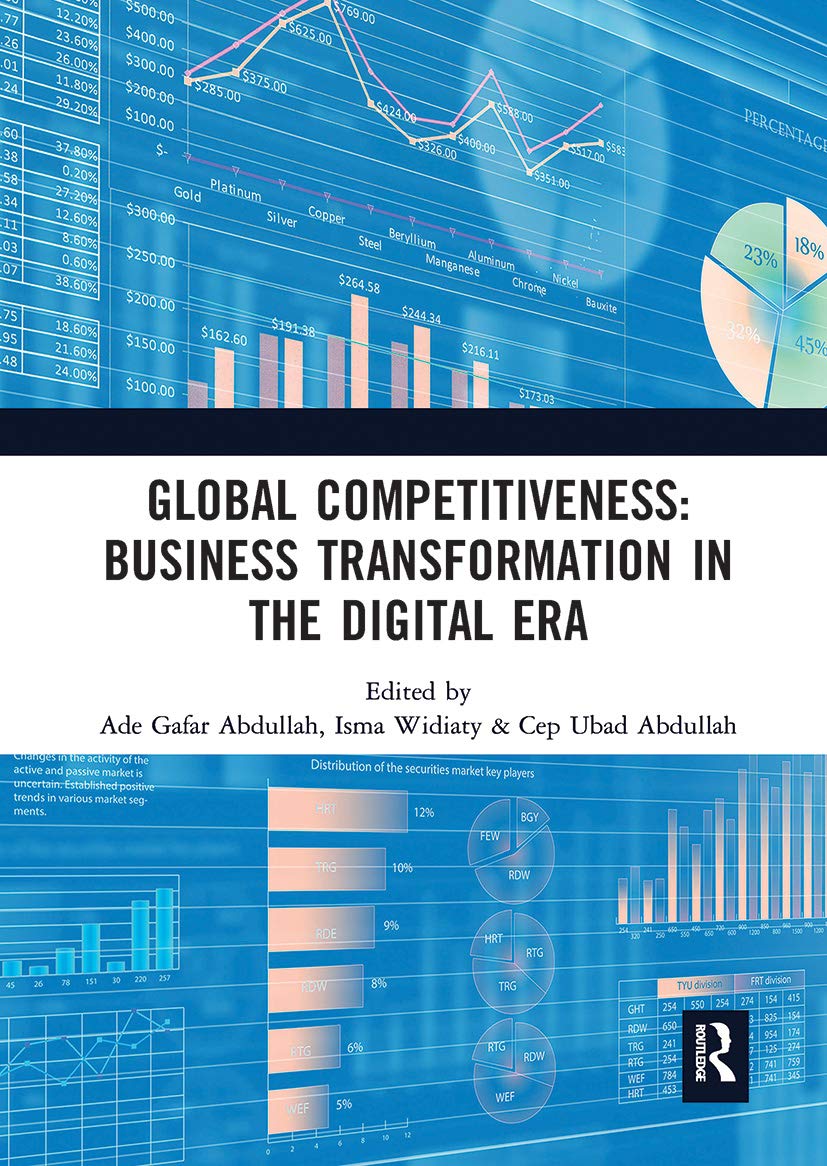 Global Competitiveness: Business Transformation in the Digital Era: Business Transformation in the Digital Era: Proceedings of the First Economics and ... 2018), September 21-22, 2018, Bali, Indonesia