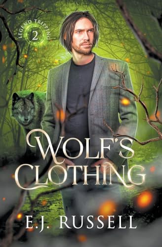 Wolf's Clothing (Legend Tripping, Band 2)