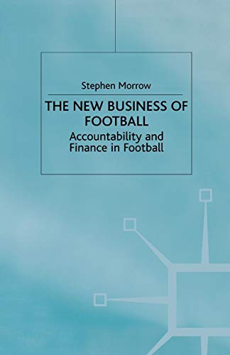 The New Business of Football: Accountability and Finance in Football